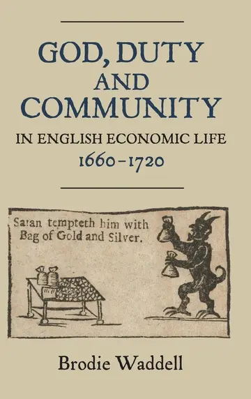 Cover of God, Duty and Community in English Economic Life, 1660–1720