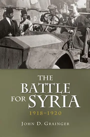 Cover of The Battle for Syria, 1918–1920
