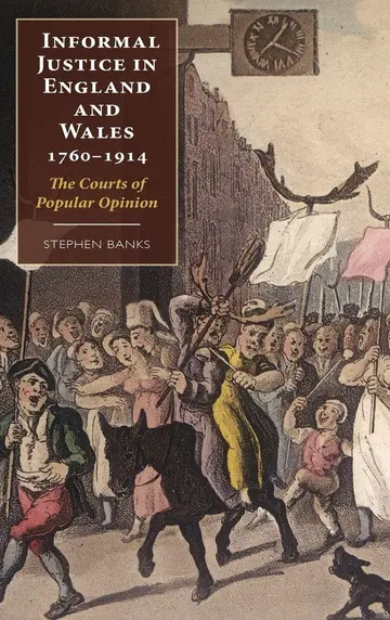 Cover of Informal Justice in England and Wales, 1760-1914