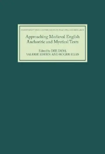 Cover of Approaching Medieval English Anchoritic and Mystical Texts