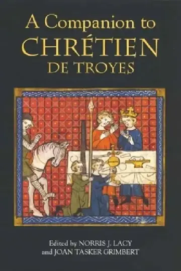Cover of A Companion to Chrétien de Troyes