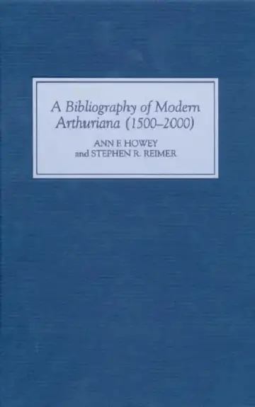 Cover of A Bibliography of Modern Arthuriana (1500-2000)