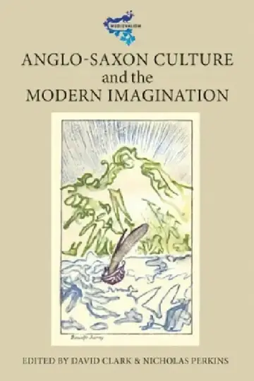 Cover of Anglo-Saxon Culture and the Modern Imagination