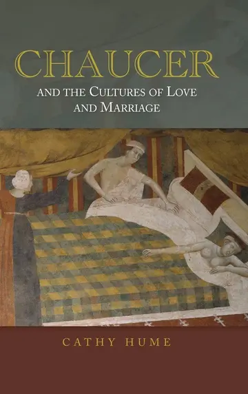 Cover of Chaucer and the Cultures of Love and Marriage