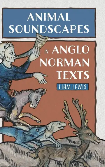 Cover of Animal Soundscapes in Anglo-Norman Texts