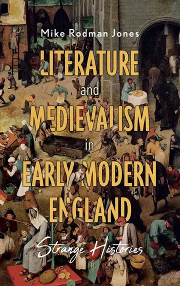 Cover of Literature and Medievalism in Early Modern England