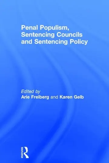 Cover of Penal Populism, Sentencing Councils and Sentencing Policy
