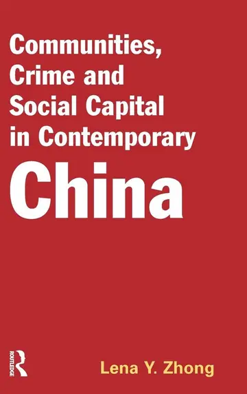 Cover of Communities, Crime and Social Capital in Contemporary China