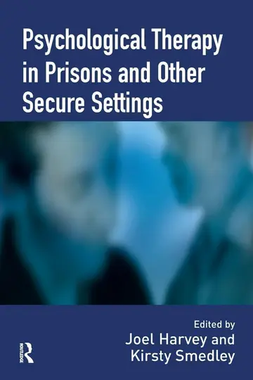 Cover of Psychological Therapy in Prisons and Other Secure Settings