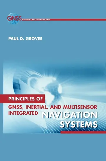 Cover of Principles of GNSS, Inertial, and Multi-Sensor Integrated Navigation Systems