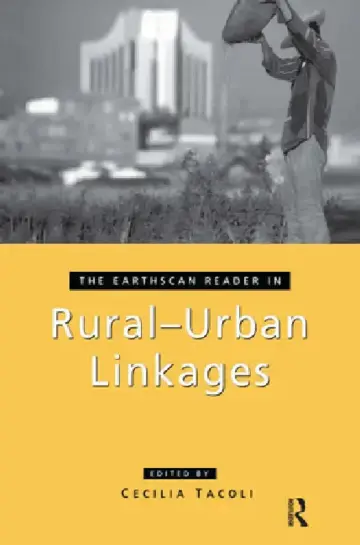 Cover of The Earthscan Reader in Rural-Urban Linkages