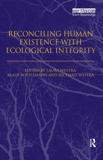 Cover of Reconciling Human Existence with Ecological Integrity