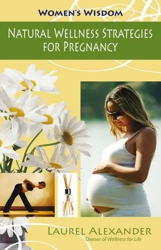 Cover of Natural Wellness Strategies for Pregnancy