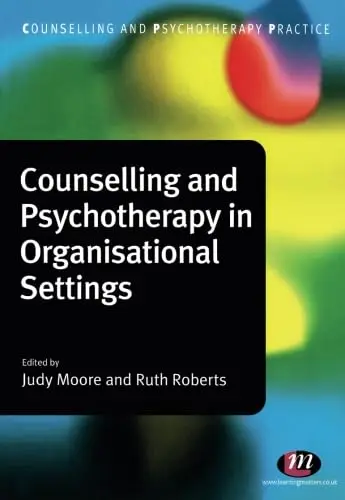 Cover of Counselling and Psychotherapy in Organisational Se