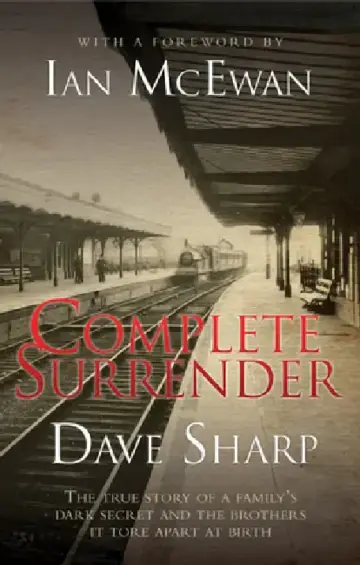 Cover of Complete Surrender - The True Story of a Family's Dark Secret and the Brothers it Tore Apart at Birth