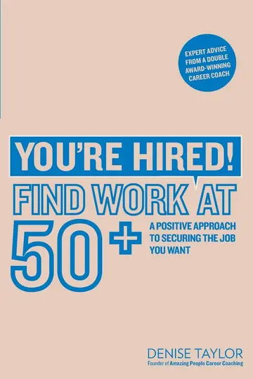 Cover of You're Hired! Find Work at 50+