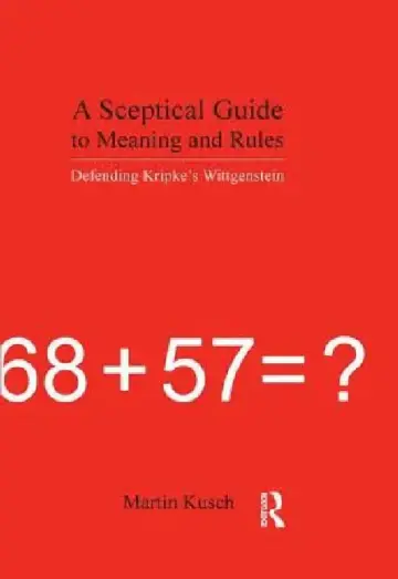 Cover of A Sceptical Guide to Meaning and Rules