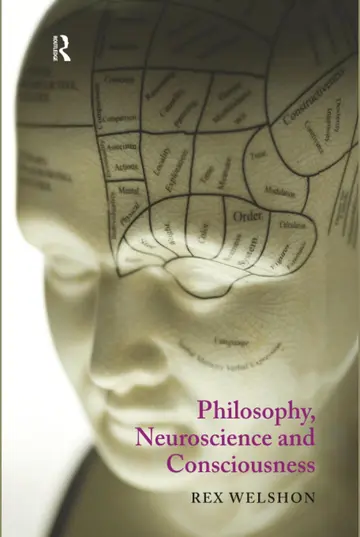 Cover of Philosophy, Neuroscience and Consciousness