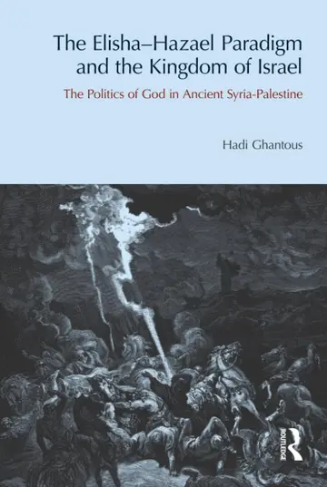 Cover of The Elisha-hazael Paradigm and the Kingdom of Israel