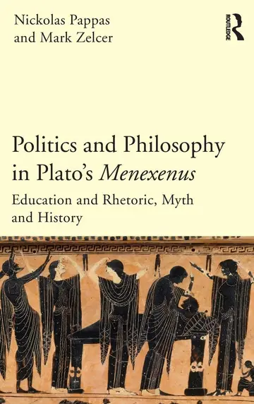 Cover of Politics and Philosophy in Plato's Menexenus