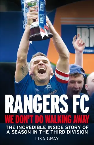 Cover of Rangers FC - We Don't Do Walking Away