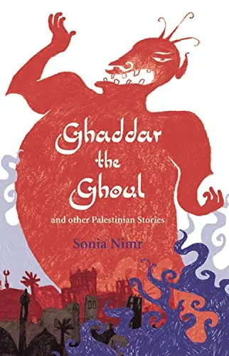 Cover of Ghaddar the Ghoul and Other Palestinian Stories