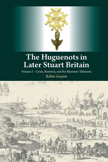 Cover of The Huguenots in Later Stuart Britain