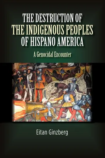 Cover of The Destruction of the Indigenous Peoples of Hispano America