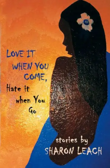 Cover of Love It When You Come, Hate It When You Go