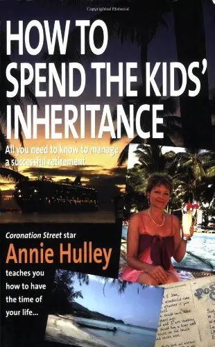 Cover of How to Spend the Kid's Inheritanc