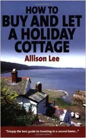 Cover of How to Buy and Let a Holiday Cottage