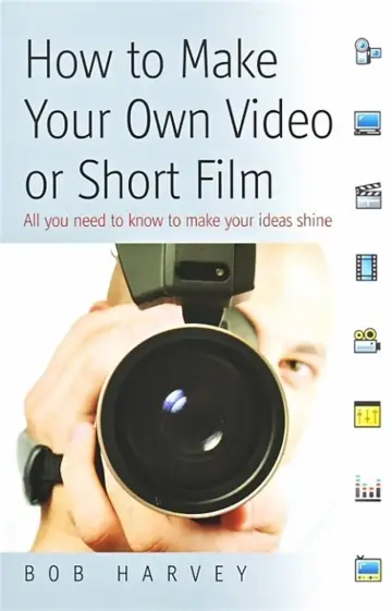 Cover of Make Your Own Video or Short Film