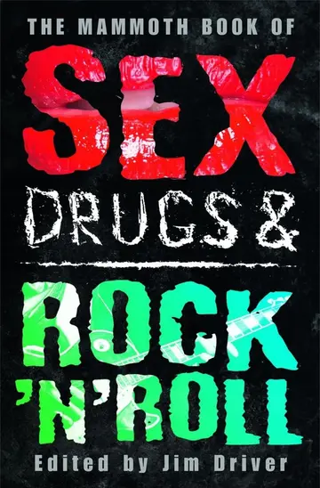 Cover of The Mammoth Book of Sex, Drugs & Rock 'n' Roll