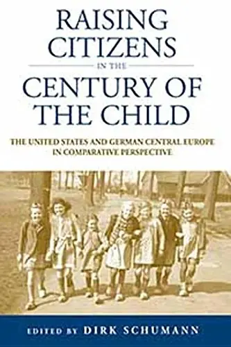 Cover of Raising Citizens in the Century of the Child