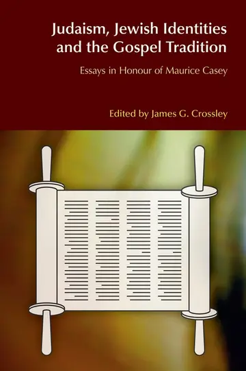 Cover of Judaism, Jewish Identities and the Gospel Tradition