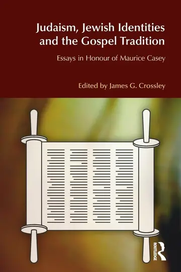 Cover of Judaism, Jewish Identities and the Gospel Tradition