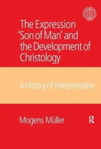 Cover of The Expression Son of Man and the Development of Christology