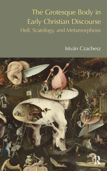Cover of The Grotesque Body in Early Christian Literature