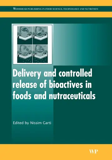 Cover of Delivery and Controlled Release of Bioactives in Foods and Nutraceuticals