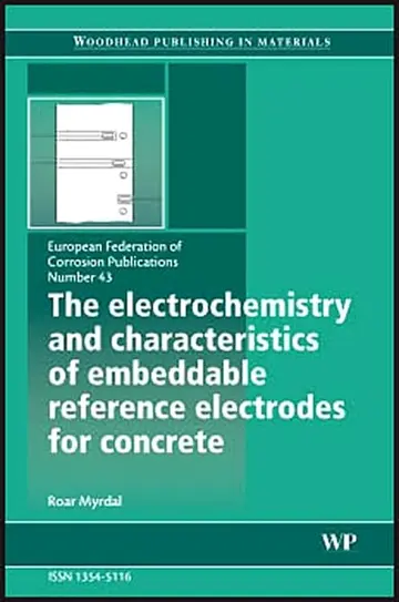 Cover of The Electrochemistry and Characteristics of Embeddable Reference Electrodes for Concrete Structural Engineering