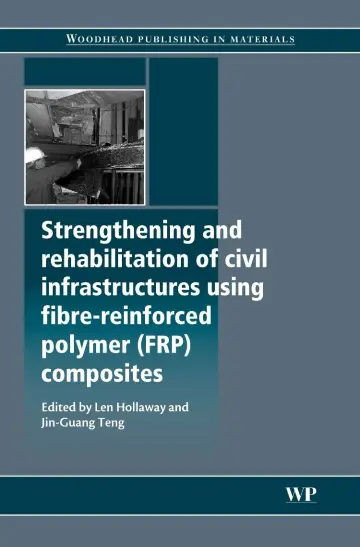 Cover of Strengthening and Rehabilitation of Civil Infrastructures Using Fibre-Reinforced Polymer (FRP) Composites