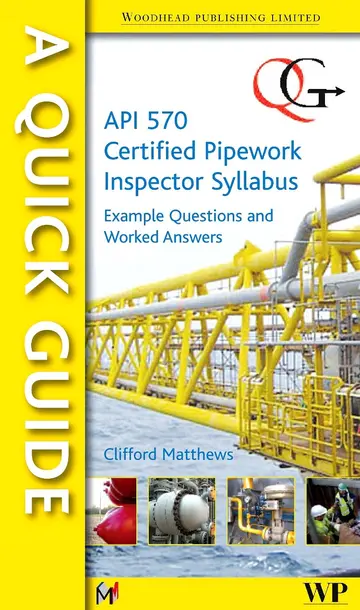 Cover of A Quick Guide to Api 570 Certified Pipework Inspector Syllabus