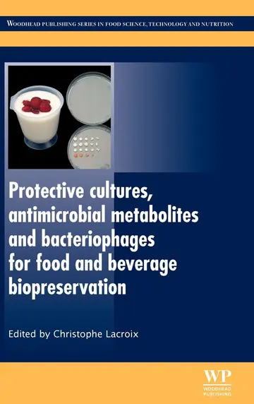 Cover of Protective Cultures, Antimicrobial Metabolites and Bacteriophages for Food and Beverage Biopreservation