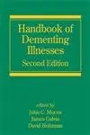 Cover of Handbook of Dementing Illnesses 2/e
