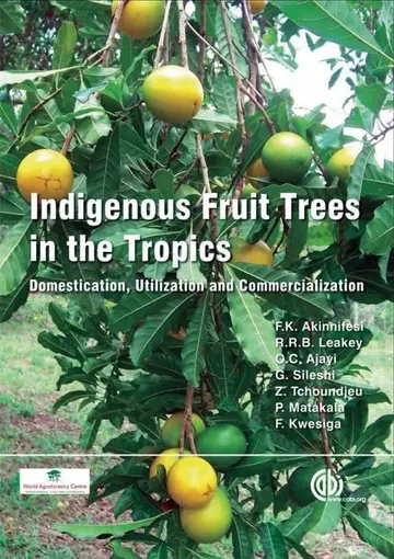 Cover of Indigenous Fruit Trees in the Tropics