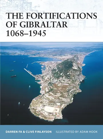 Cover of The Fortifications of Gibraltar 1068-1945