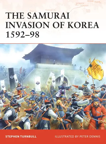 Cover of The Samurai Invasion of Korea 1592-98