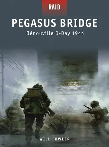 Cover of Pegasus Bridge - Benouville D-Day 1944