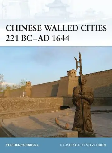 Cover of Chinese Walled Cities 221 BC-AD 1644