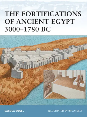 Cover of The Fortifications of Ancient Egypt 3000-1780 BC